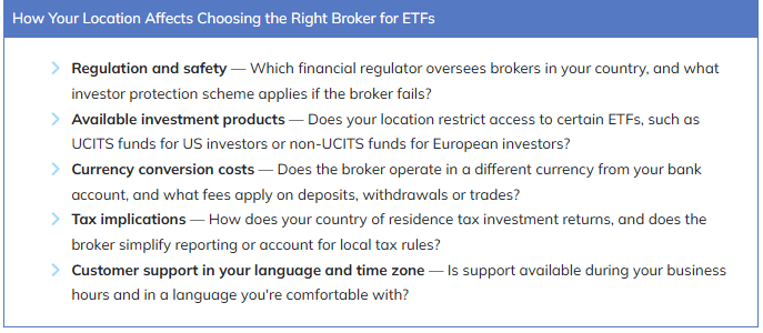 Infographic showing how your location affects choosing the right broker for ETFs, covering regulation and safety, available investment products, currency conversion costs, tax implications and customer support in your language and time zone.